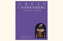 Load image into Gallery viewer, David Cronenberg: Clinical Trials
