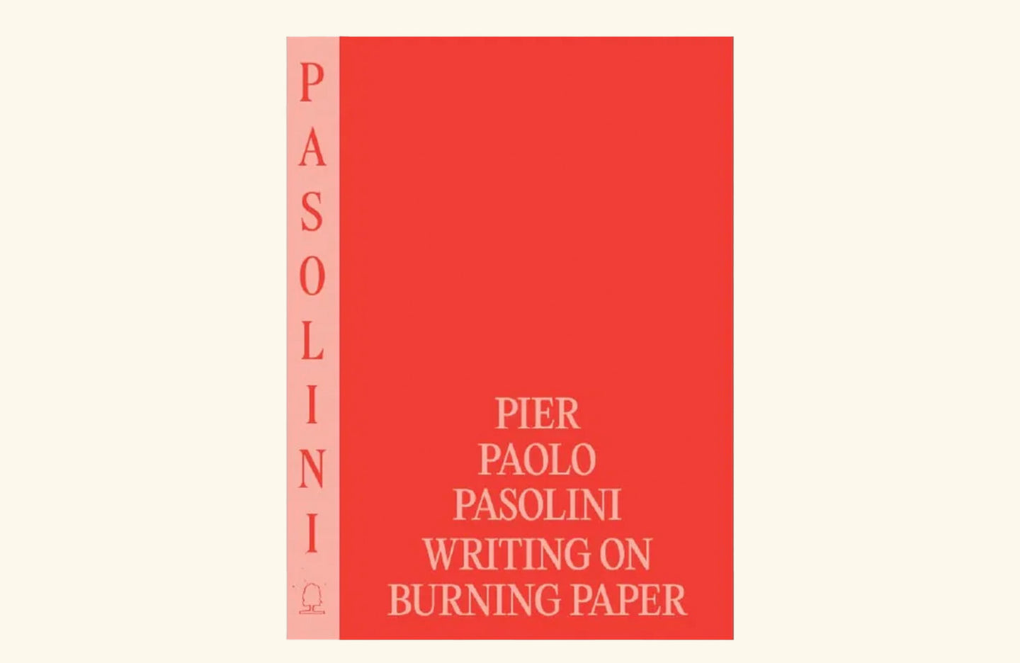 PIER PAOLO PASOLINI: WRITING ON BURNING PAPER